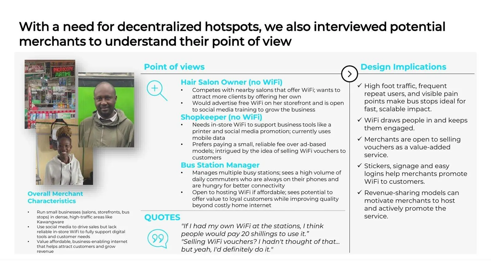 From the HBS team’s final presentation: what salon owners, shopkeepers and a bus-station manager told the team.